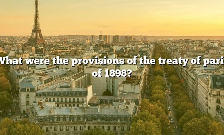 What were the provisions of the treaty of paris of 1898?