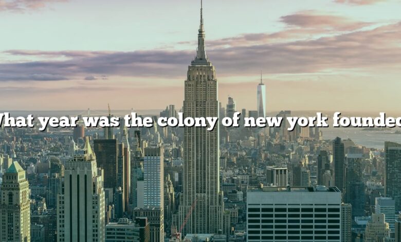 What year was the colony of new york founded?