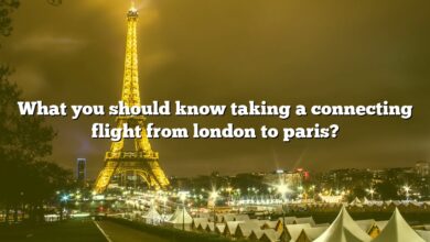 What you should know taking a connecting flight from london to paris?