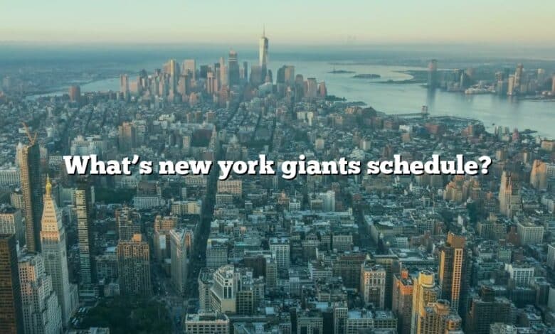 What’s new york giants schedule?