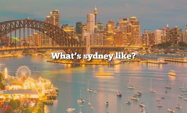 What’s sydney like?