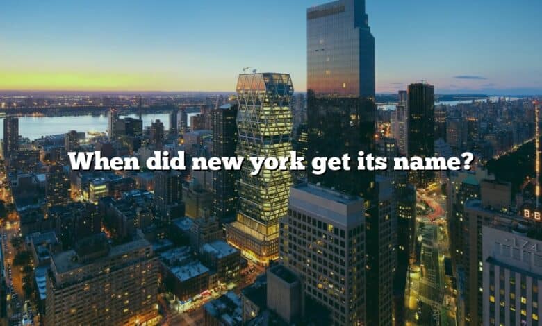 When did new york get its name?