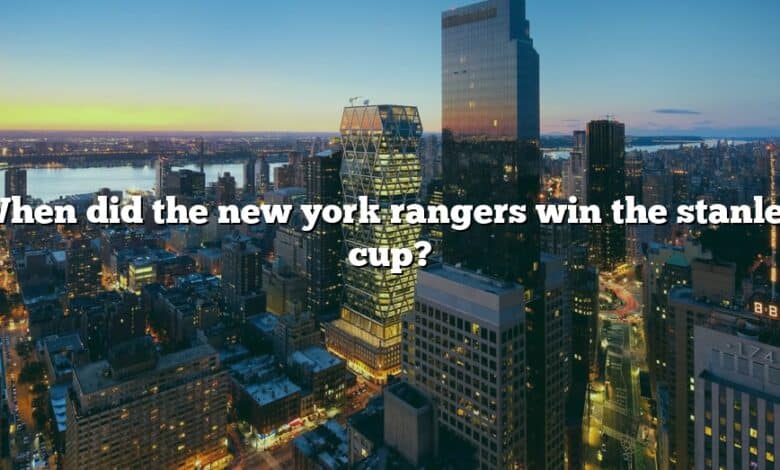 When did the new york rangers win the stanley cup?
