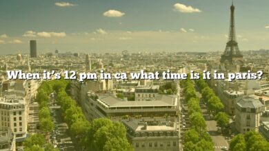 When it’s 12 pm in ca what time is it in paris?