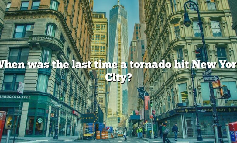 When was the last time a tornado hit New York City?