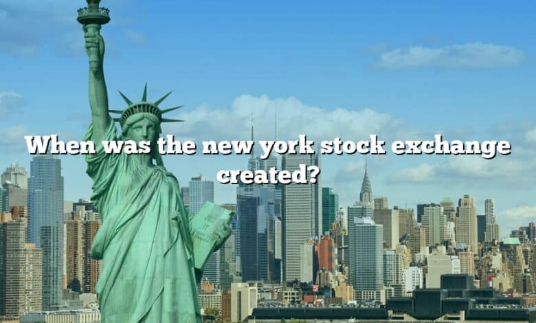 When was the new york stock exchange created?