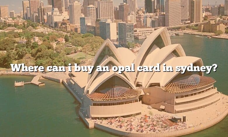Where can i buy an opal card in sydney?