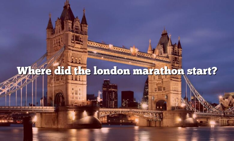 Where did the london marathon start?