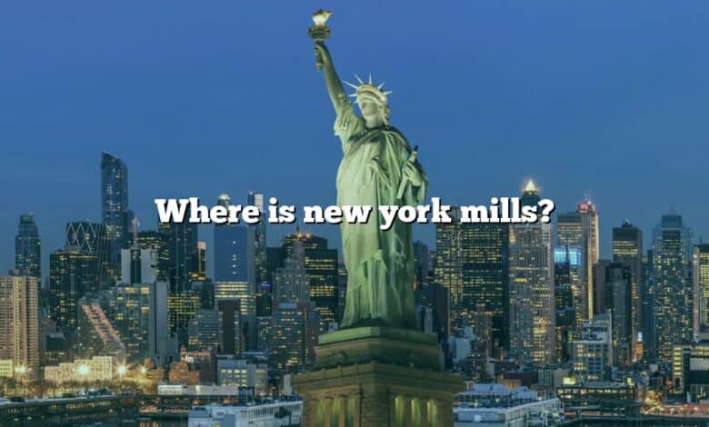 Where is new york mills?