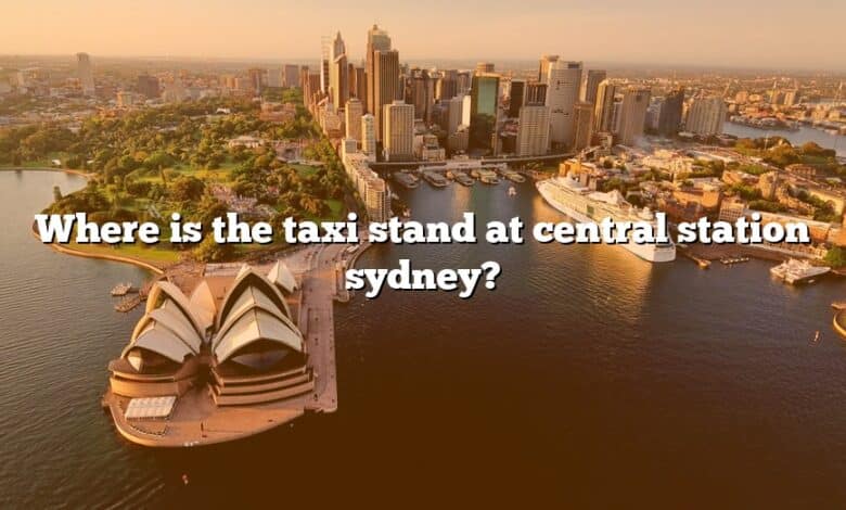 Where is the taxi stand at central station sydney?
