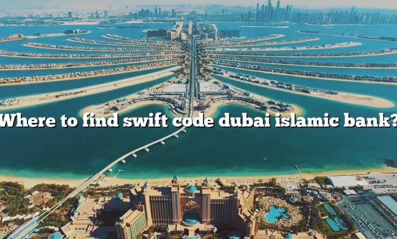 Where to find swift code dubai islamic bank?