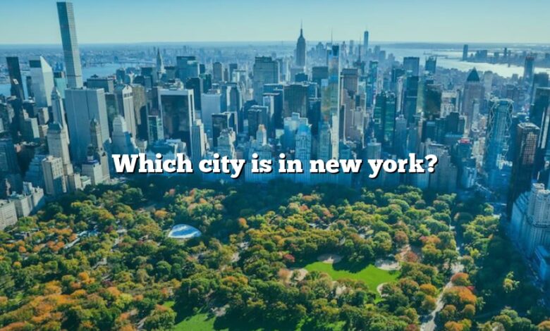 Which city is in new york?