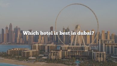 Which hotel is best in dubai?