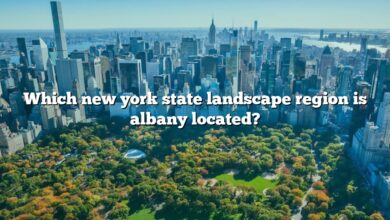 Which new york state landscape region is albany located?