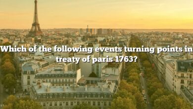 Which of the following events turning points in treaty of paris 1763?