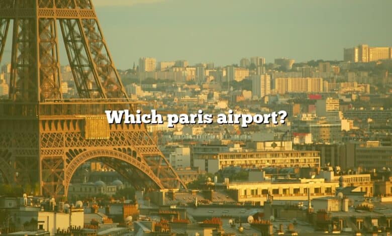 Which paris airport?