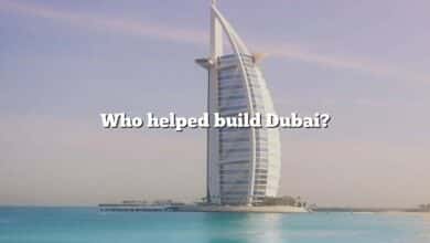 Who helped build Dubai?