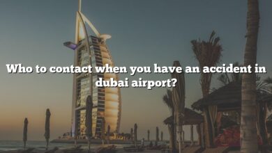 Who to contact when you have an accident in dubai airport?