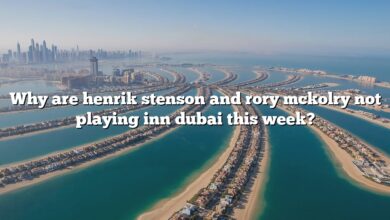 Why are henrik stenson and rory mckolry not playing inn dubai this week?