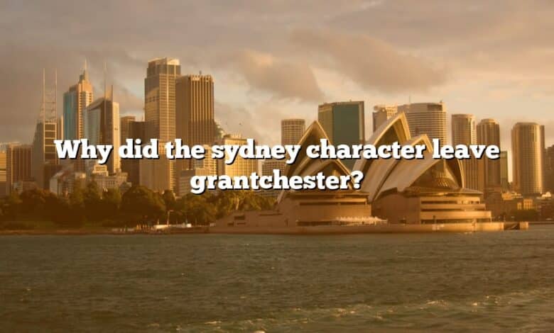 Why did the sydney character leave grantchester?