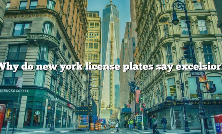 Why do new york license plates say excelsior?