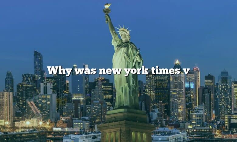 Why was new york times v