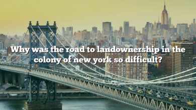 Why was the road to landownership in the colony of new york so difficult?