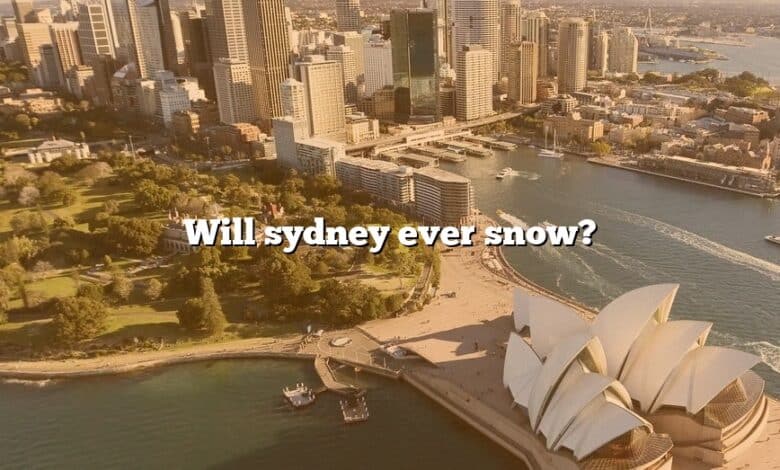 Will sydney ever snow?