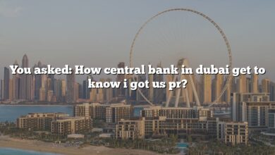 You asked: How central bank in dubai get to know i got us pr?