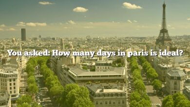 You asked: How many days in paris is ideal?