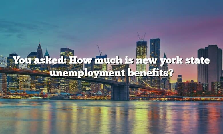 You asked: How much is new york state unemployment benefits?