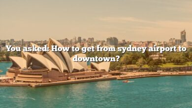 You asked: How to get from sydney airport to downtown?