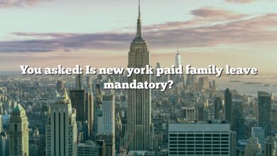 You asked: Is new york paid family leave mandatory?