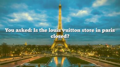 You asked: Is the louis vuitton store in paris closed?