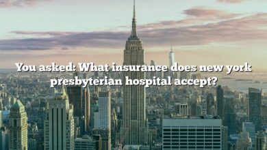 You asked: What insurance does new york presbyterian hospital accept?
