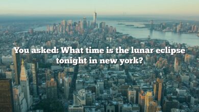 You asked: What time is the lunar eclipse tonight in new york?