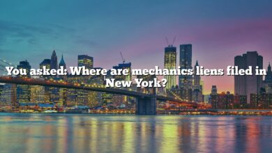 You asked: Where are mechanics liens filed in New York?