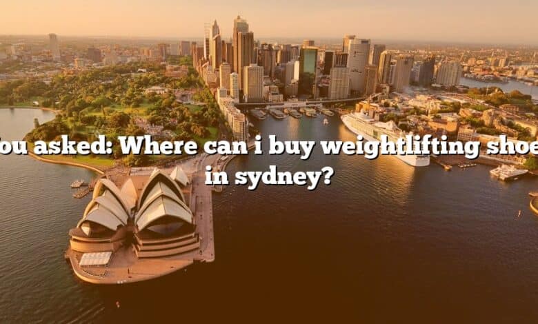 You asked: Where can i buy weightlifting shoes in sydney?