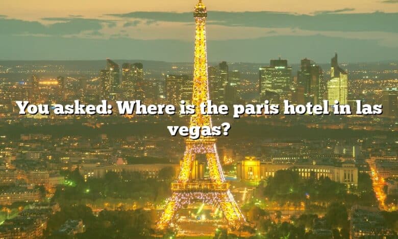 You asked: Where is the paris hotel in las vegas?