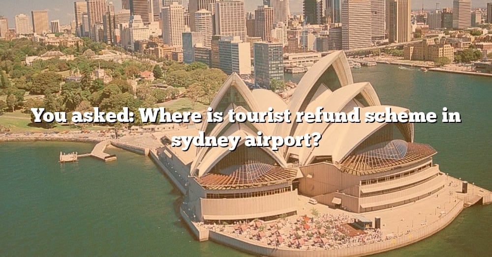 tourist refund scheme sydney airport location