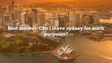 Best answer: Can i leave sydney for work purposes?