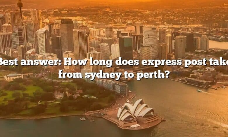 Best answer: How long does express post take from sydney to perth?