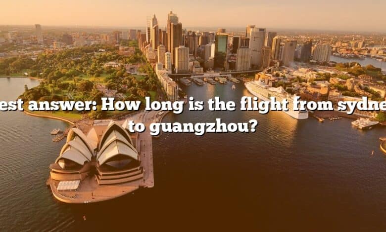 Best answer: How long is the flight from sydney to guangzhou?