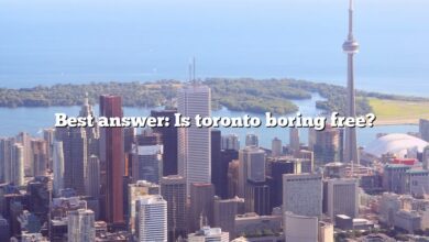 Best answer: Is toronto boring free?