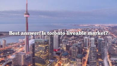 Best answer: Is toronto liveable market?