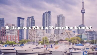 Best answer: What is 10 am edt in toronto?