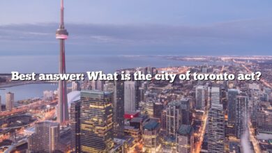 Best answer: What is the city of toronto act?
