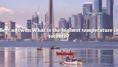 Best answer: What is the highest temperature in toronto?