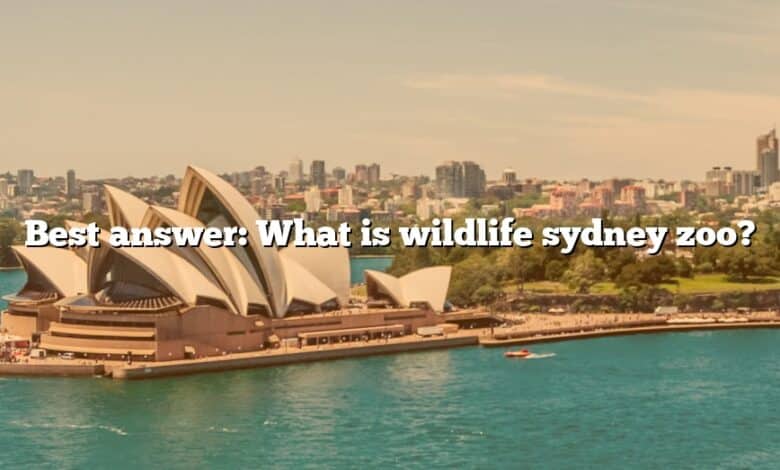 Best answer: What is wildlife sydney zoo?
