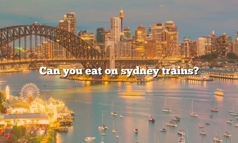 Can you eat on sydney trains?